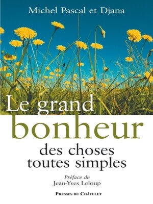 cover image of Le grand bonheur des choses toutes simples